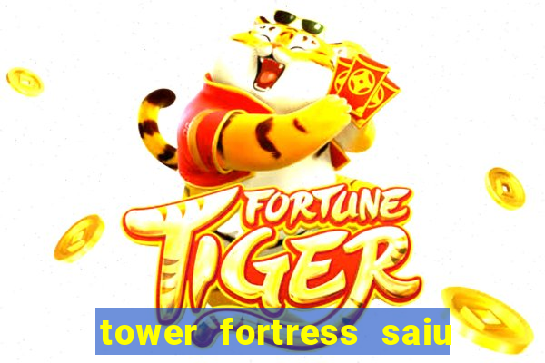 tower fortress saiu da play store